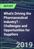 What's Driving the Pharmaceutical Industry? - Challenges and Opportunities for Suppliers- Product Image