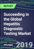 Succeeding in the Global Hepatitis Diagnostic Testing Market, 2019-2023: US, Europe, Japan-Supplier Shares and Sales Segment Forecasts by Test, Competitive Intelligence- Product Image