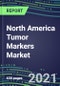 2021 North America Tumor Markers Market Assessment - USA, Canada, Mexico - Competitive Shares and Strategies, Volume and Sales Segment Forecasts, Latest Technologies and Instrumentation Pipeline, Emerging Opportunities for Suppliers - Product Thumbnail Image