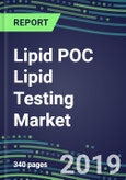 Lipid POC Lipid Testing Market, 2019-2023- Product Image