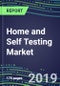 Home and Self Testing Market, 2019-2023: Future Horizons and Growth Strategies - Product Thumbnail Image
