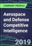 2019 Aerospace and Defense Competitive Intelligence: United Technologies Performance, Capabilities, Goals and Strategies- Product Image