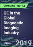 GE in the Global Diagnostic Imaging Industry, 2019-2023: M&A, Joint Ventures, Marketing Tactics, Technological Capabilities- Product Image