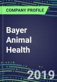 Bayer Animal Health 2019: Business Challenges, Technological Capabilities, Marketing Tactics, Strategic Direction- Product Image