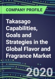Takasago Capabilities, Goals and Strategies in the Global Flavor and Fragrance Market- Product Image