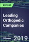 Leading Orthopedic Companies, 2019-2023: Strategies, Marketing Tactics, Technological Know How and Global Sales Segment Forecasts - Product Thumbnail Image