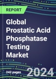 2021 Global Prostatic Acid Phosphatase Testing Market: US, Europe, Japan - Supplier Shares and Strategies, Volume and Sales Segment Forecasts, Emerging Opportunities- Product Image