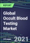 2021 Global Occult Blood Testing Market: US, Europe, Japan - Supplier Shares and Strategies, Volume and Sales Segment Forecasts, Emerging Opportunities - Product Thumbnail Image
