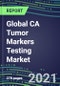 2021 Global CA Tumor Markers Testing Market: US, Europe, Japan - Supplier Shares and Strategies, Volume and Sales Segment Forecasts, Emerging Opportunities - Product Thumbnail Image