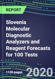 2020 Slovenia Molecular Diagnostic Analyzers and Reagent Forecasts for 100 Tests: Supplier Shares and Strategies, Volume and Sales Segment Forecasts - Infectious and Genetic Diseases, Cancer, Forensic and Paternity Testing- Product Image