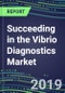 Succeeding in the Vibrio Diagnostics Market, 2019-2023: USA, Europe, Japan-Supplier Shares, Test Volume and Sales Forecasts by Country and Market Segment-Hospitals, Commercial and Public Health Labs, POC Locations - Product Thumbnail Image