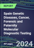 2020 Spain Genetic Diseases, Cancer, Forensic and Paternity Molecular Diagnostic Testing: Supplier Shares by Country and Segment Forecasts, Emerging Technologies, Competitive Strategies- Product Image