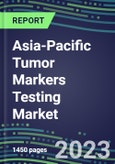 2023-2027 Asia-Pacific Tumor Markers Testing Market - High-Growth Opportunities for Cancer Diagnostic Tests and Analyzers- Product Image