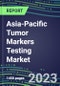 2023-2027 Asia-Pacific Tumor Markers Testing Market - High-Growth Opportunities for Cancer Diagnostic Tests and Analyzers - Product Thumbnail Image