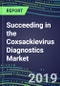 Succeeding in the Coxsackievirus Diagnostics Market, 2019-2023: USA, Europe, Japan-Supplier Shares, Test Volume and Sales Forecasts by Country and Market Segment-Hospitals, Commercial and Public Health Labs, POC Locations - Product Thumbnail Image
