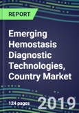 Emerging Hemostasis Diagnostic Technologies, Country Market Shares, Strategic Profiles of Leading Suppliers, 2019- Product Image