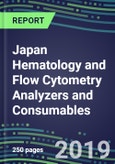 Japan Hematology and Flow Cytometry Analyzers and Consumables, 2019-2023: Market Share Analysis, Country Segment Forecasts, Competitive Intelligence, Technology Trends, Opportunities for Suppliers- Product Image