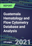 2021 Guatemala Hematology and Flow Cytometry Database and Analysis- Product Image