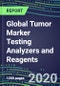 2020 Global Tumor Marker Testing Analyzers and Reagents: US, Europe, Japan--Supplier Shares and Strategies, Volume and Sales Segment Forecasts by Product--Competitive Profiles, Technology and Instrumentation Review, Opportunities for Suppliers - Product Thumbnail Image
