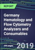 Germany Hematology and Flow Cytometry Analyzers and Consumables, 2019-2023: Market Share Analysis, Country Segment Forecasts, Competitive Intelligence, Technology Trends, Opportunities for Suppliers- Product Image