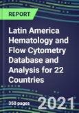 2021 Latin America Hematology and Flow Cytometry Database and Analysis for 22 Countries- Product Image