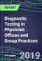 Diagnostic Testing in Physician Offices and Group Practices, 2019-2023: Market Share Analysis, Country Segment Forecasts, Competitive Intelligence, Technology Trends, Opportunities for Suppliers - Product Thumbnail Image