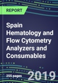 Spain Hematology and Flow Cytometry Analyzers and Consumables, 2019-2023: Market Share Analysis, Country Segment Forecasts, Competitive Intelligence, Technology Trends, Opportunities for Suppliers- Product Image