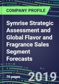 Symrise Strategic Assessment and Global Flavor and Fragrance Sales Segment Forecasts, 2019-2024- Product Image