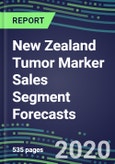 2024 New Zealand Tumor Marker Sales Segment Forecasts: Supplier Shares and Strategies, Emerging Tests, Technologies and Opportunities- Product Image