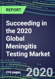 Succeeding in the 2020 Global Meningitis Testing Market: US, Europe, Japan - Supplier Shares and Sales Segment Forecasts by Country, Competitive Intelligence, Emerging Technologies, Instrumentation and Opportunities- Product Image
