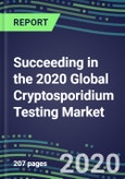 Succeeding in the 2020 Global Cryptosporidium Testing Market: US, Europe, Japan - Sales Segment Forecasts by Country, Competitive Intelligence, Emerging Technologies, Instrumentation and Opportunities- Product Image