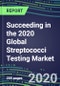 Succeeding in the 2020 Global Streptococci Testing Market: US, Europe, Japan - Supplier Shares and Sales Segment Forecasts by Country, Competitive Intelligence, Emerging Technologies, Instrumentation and Opportunities - Product Thumbnail Image