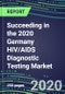 Succeeding in the 2020 Germany HIV/AIDS Diagnostic Testing Market: HIV/AIDS Diagnostic Testing Market: NAT, HIV 1/2, Combo, Ag, Western Blot - Supplier Shares and Sales Segment Forecasts, Competitive Intelligence, Emerging Technologies, Instrumentation and Opportunities - Product Thumbnail Image