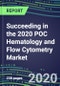 Succeeding in the 2020 POC Hematology and Flow Cytometry Market: Future Horizons and Growth Strategies - Supplier Shares, Competitive Intelligence, Emerging Opportunities - Product Thumbnail Image