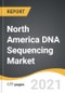 North America DNA Sequencing Market 2021-2028 - Product Image