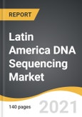 Latin America DNA Sequencing Market 2021-2028- Product Image