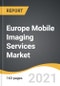 Europe Mobile Imaging Services Market 2021-2028 - Product Thumbnail Image