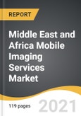 Middle East and Africa Mobile Imaging Services Market 2021-2028- Product Image