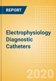 Electrophysiology Diagnostic Catheters (Cardiovascular) - Global Market Analysis and Forecast Model (COVID-19 Market Impact)- Product Image