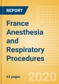 France Anesthesia and Respiratory Procedures Outlook to 2025 - Anesthesia Procedures, Airway Management Procedures and Respiratory Procedures.- Product Image