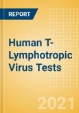 Human T-Lymphotropic Virus (HTLV) Tests (In Vitro Diagnostics) - Global Market Analysis and Forecast Model (COVID-19 Market Impact)- Product Image
