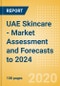 UAE Skincare - Market Assessment and Forecasts to 2024 - Product Thumbnail Image