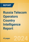 Russia Telecom Operators Country Intelligence Report- Product Image