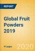 Global Fruit Powders 2019 - Key Insights and Drivers behind the Fruit Powders Market Performance- Product Image