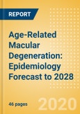Age-Related Macular Degeneration: Epidemiology Forecast to 2028- Product Image