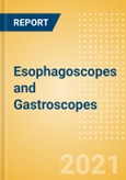 Esophagoscopes and Gastroscopes (General Surgery) - Global Market Analysis and Forecast Model (COVID-19 Market Impact)- Product Image
