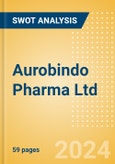 Aurobindo Pharma Ltd (AUROPHARMA) - Financial and Strategic SWOT Analysis Review- Product Image