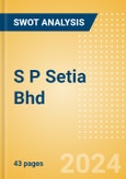 S P Setia Bhd (SPSETIA) - Financial and Strategic SWOT Analysis Review- Product Image