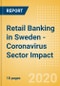 Retail Banking in Sweden - Coronavirus (COVID-19) Sector Impact - Product Thumbnail Image