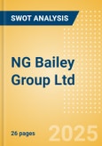 NG Bailey Group Ltd - Strategic SWOT Analysis Review- Product Image